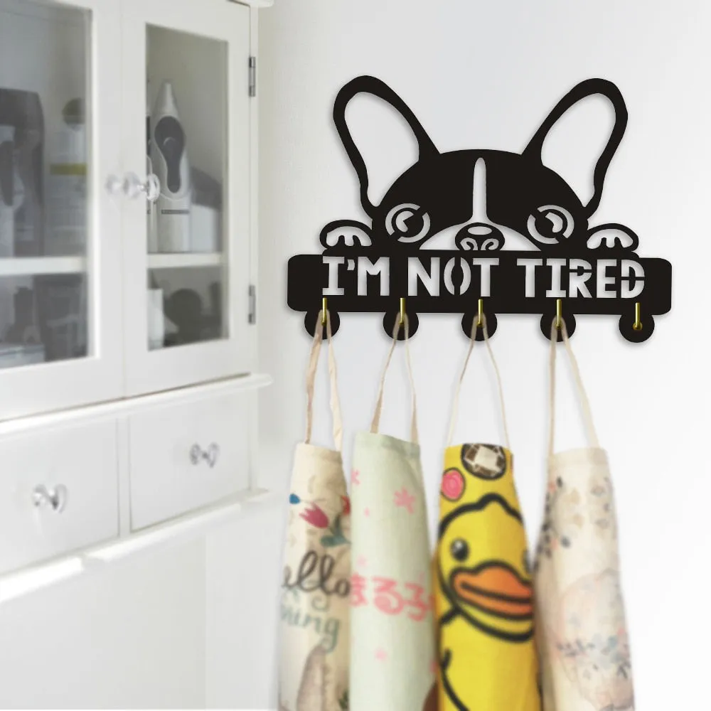 Boston Terrier I am Not Tired Wall Hooks Creative Lovely Dog Silihouette  Hanger Unique Gift For Dog Lover