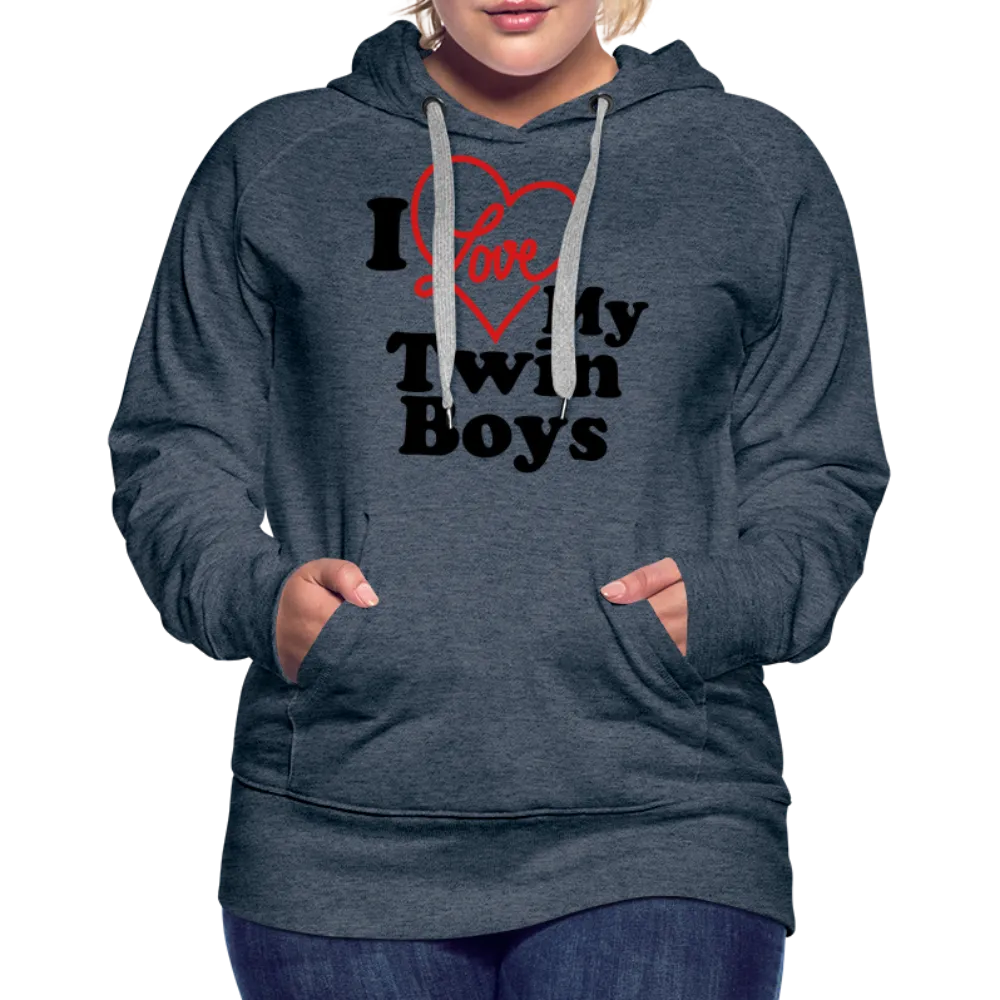 I Love My Twin Boys : Women’s Premium Hoodie