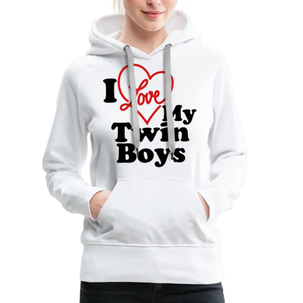 I Love My Twin Boys : Women’s Premium Hoodie