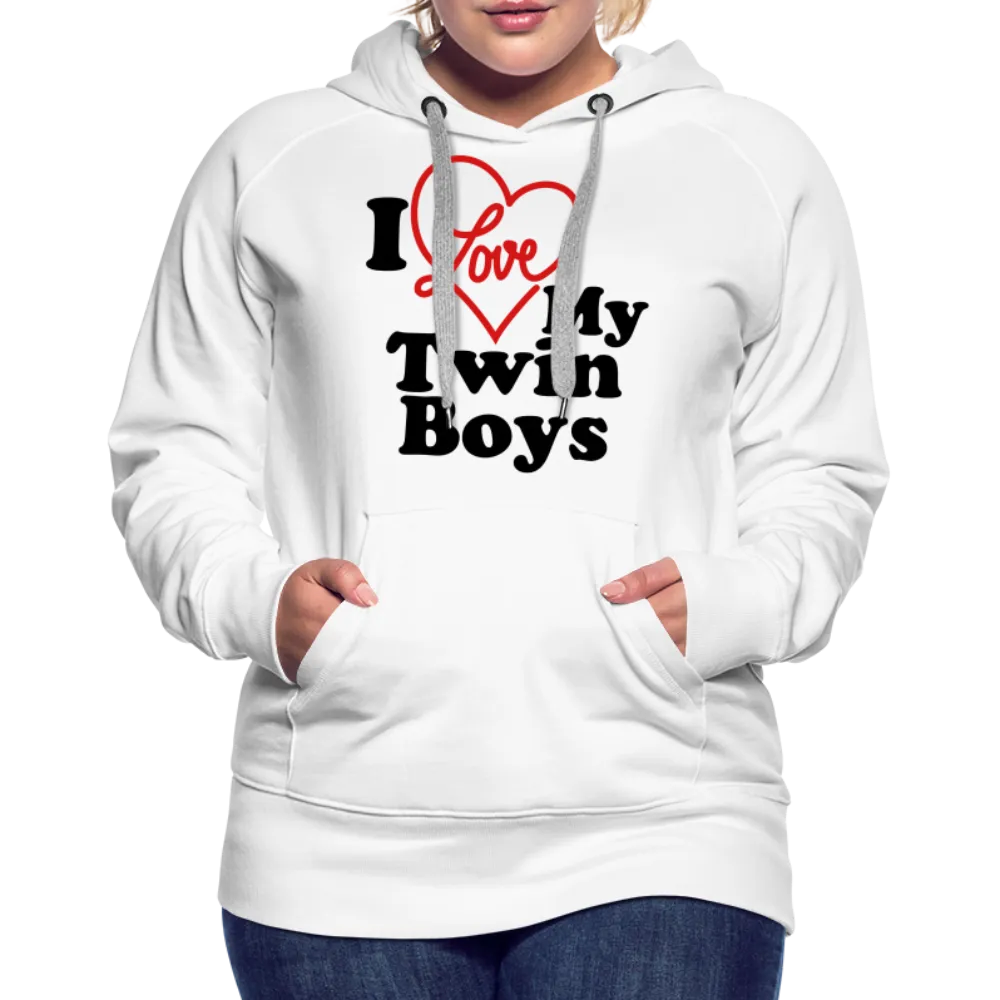 I Love My Twin Boys : Women’s Premium Hoodie