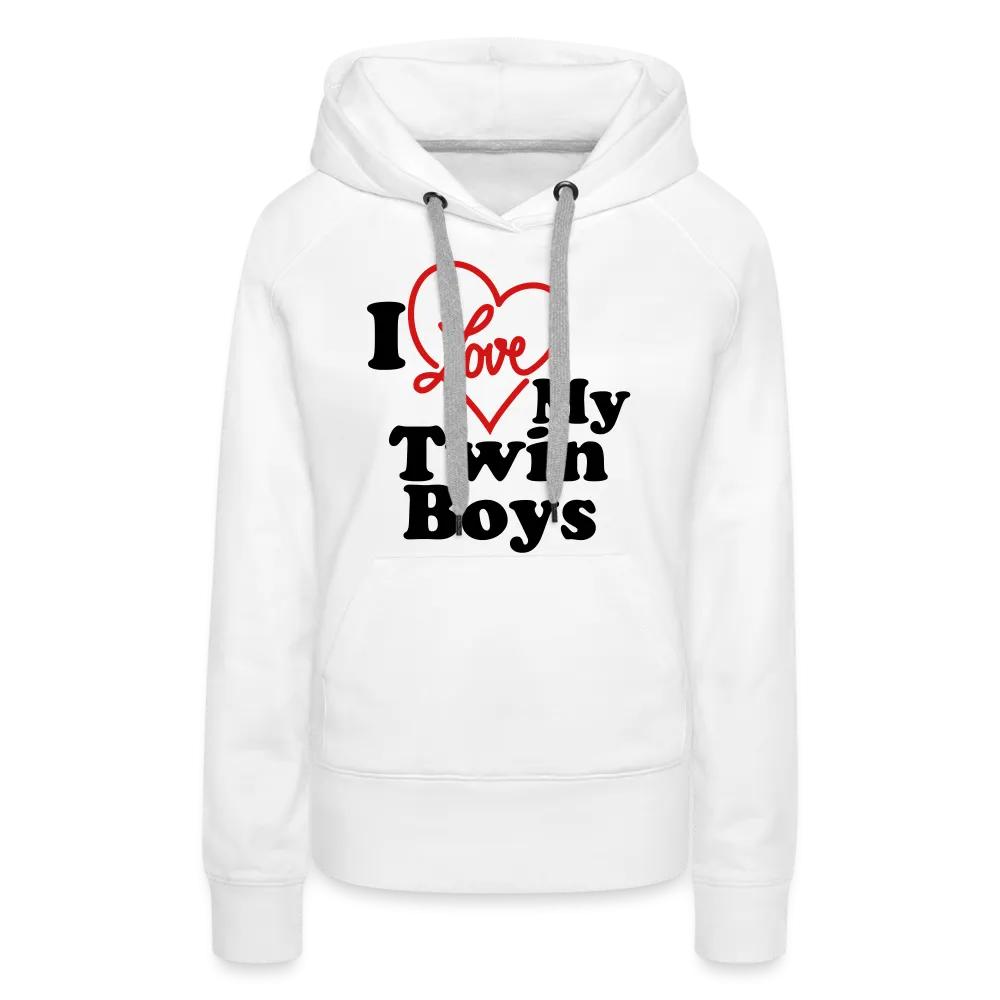 I Love My Twin Boys : Women’s Premium Hoodie