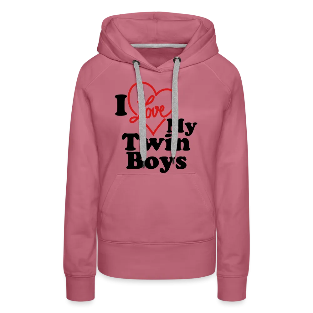 I Love My Twin Boys : Women’s Premium Hoodie