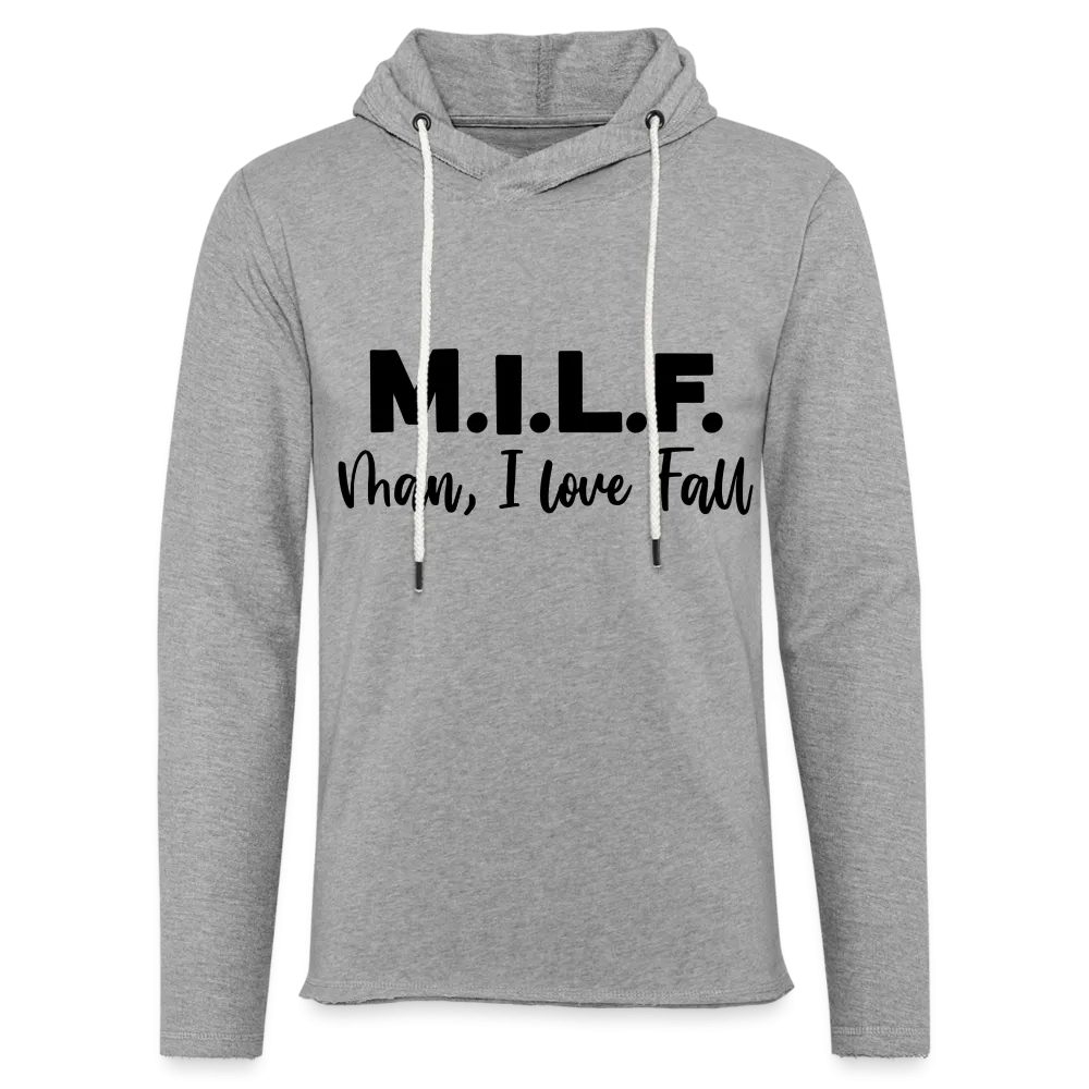 MILF Man I Love Fall Lightweight Terry Hoodie