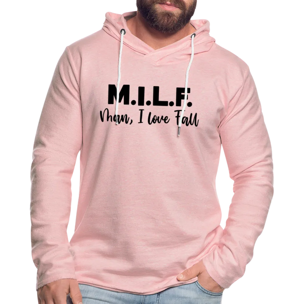 MILF Man I Love Fall Lightweight Terry Hoodie