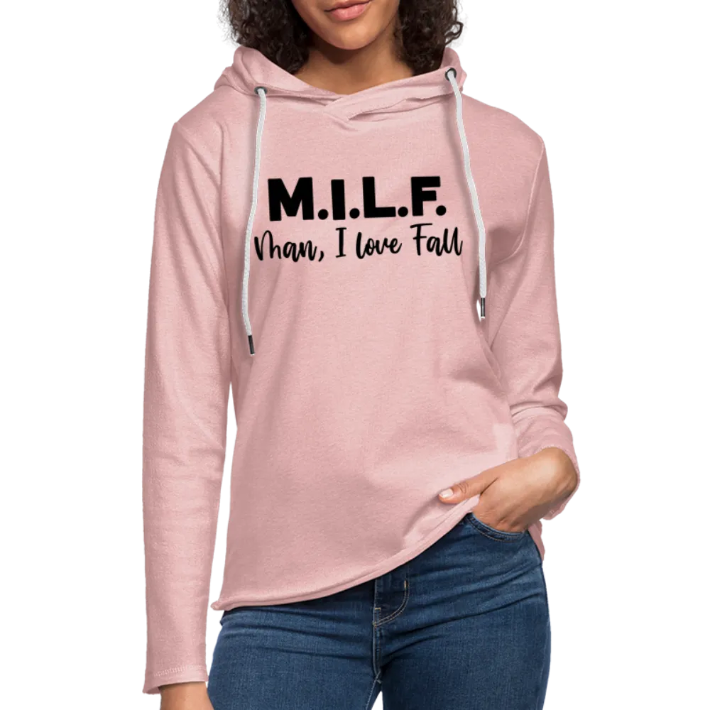 MILF Man I Love Fall Lightweight Terry Hoodie